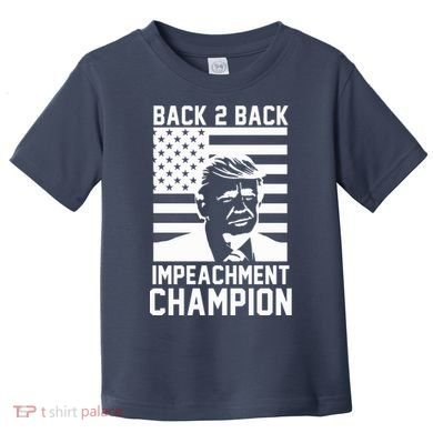 Back 2 Back Impeachment Champion Toddler T-Shirt