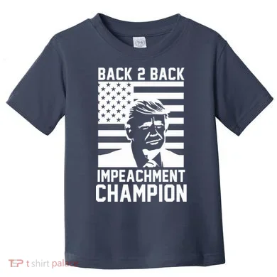 Back 2 Back Impeachment Champion Toddler T-Shirt