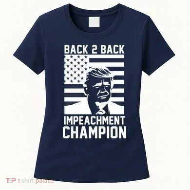 Back 2 Back Impeachment Champion Women's T-Shirt