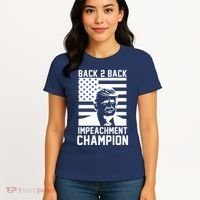 Back 2 Back Impeachment Champion Women's T-Shirt thumb 4