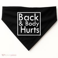 Back And Body Hurts USA-Made Doggie Bandana thumb 0