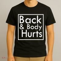 Back And Body Hurts T-Shirt thumb 3