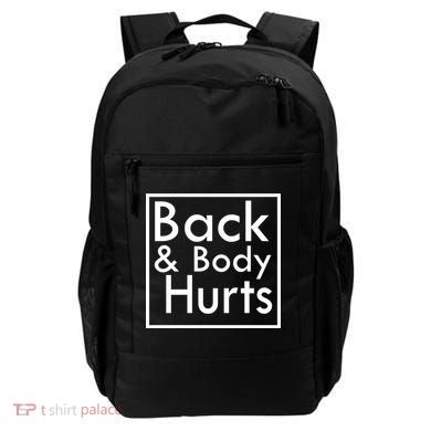 Back And Body Hurts Backpack