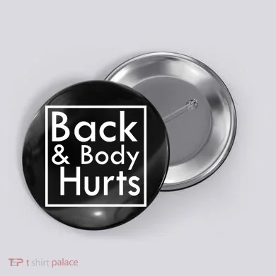 Back And Body Hurts Button