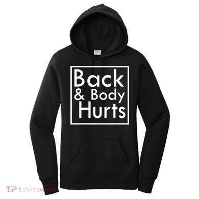 Back And Body Hurts Women's Hoodie