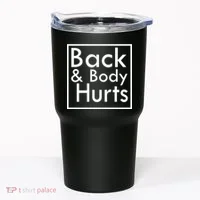 Back And Body Hurts Tumbler thumb 0