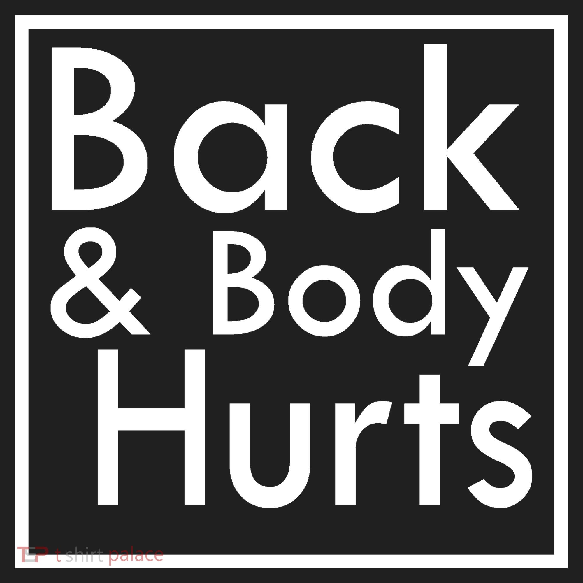 Back And Body Hurts Tumbler