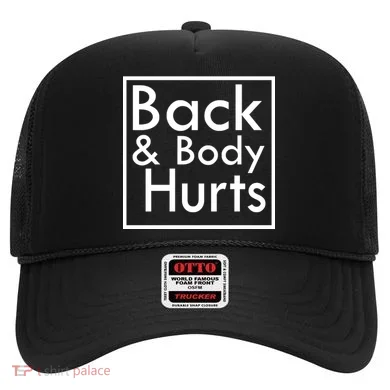 Back And Body Hurts Hat