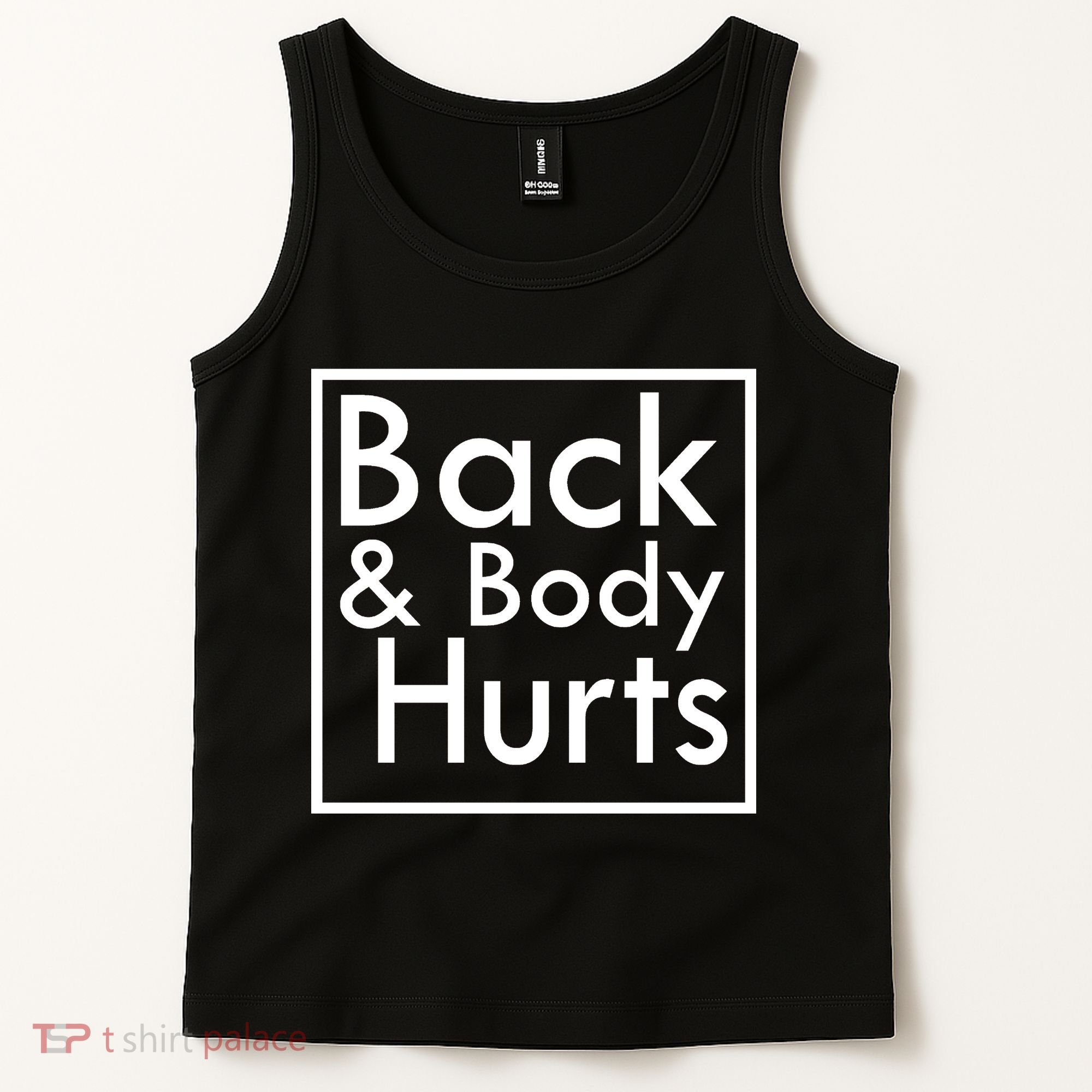 Back And Body Hurts Tank Top