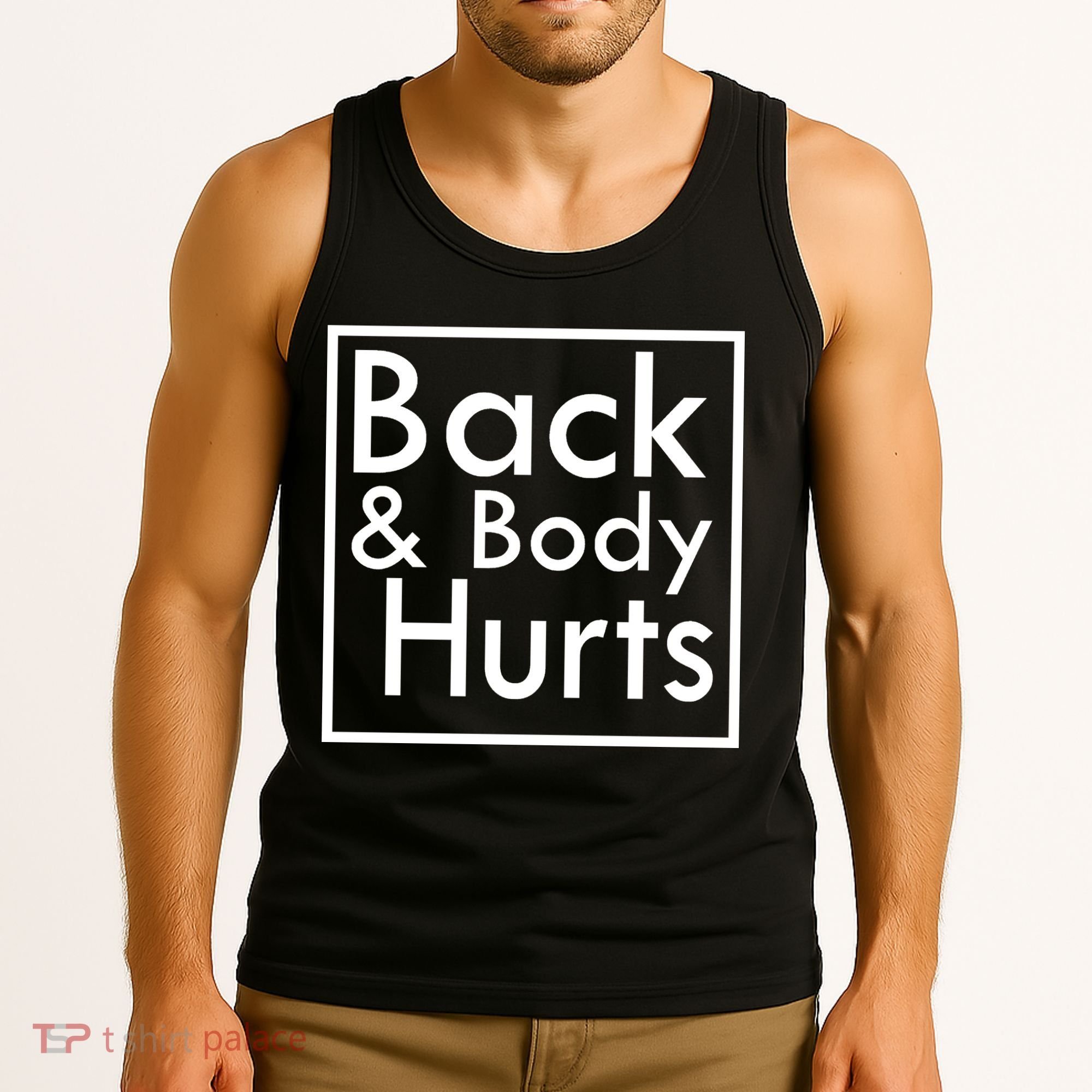 Back And Body Hurts Tank Top