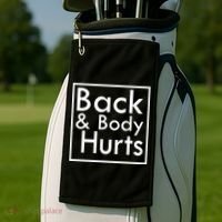 Back And Body Hurts Golf Towel thumb 2