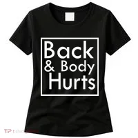 Back And Body Hurts Women's T-Shirt thumb 0