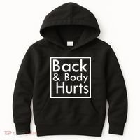Back And Body Hurts Kids Hoodie thumb 0
