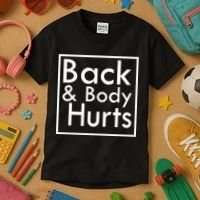 Back And Body Hurts Kids T-Shirt thumb 3