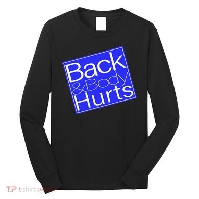 Back and Body Hurts Blue Logo Long Sleeve Shirt