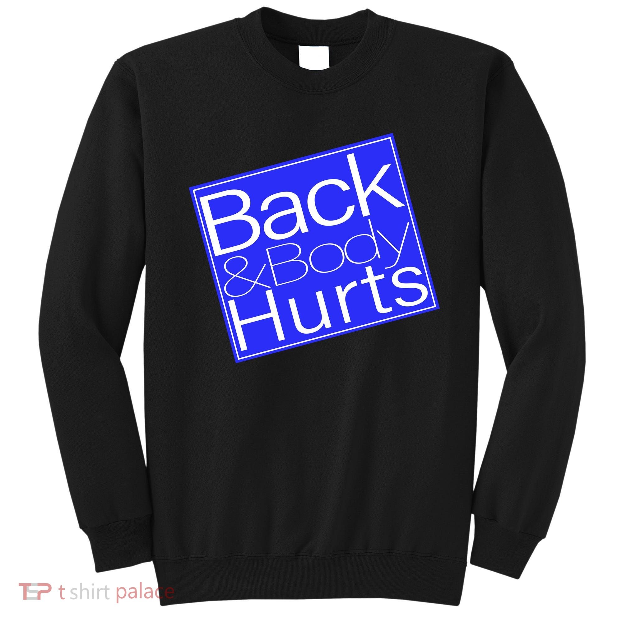 Back and Body Hurts Blue Logo Sweatshirt