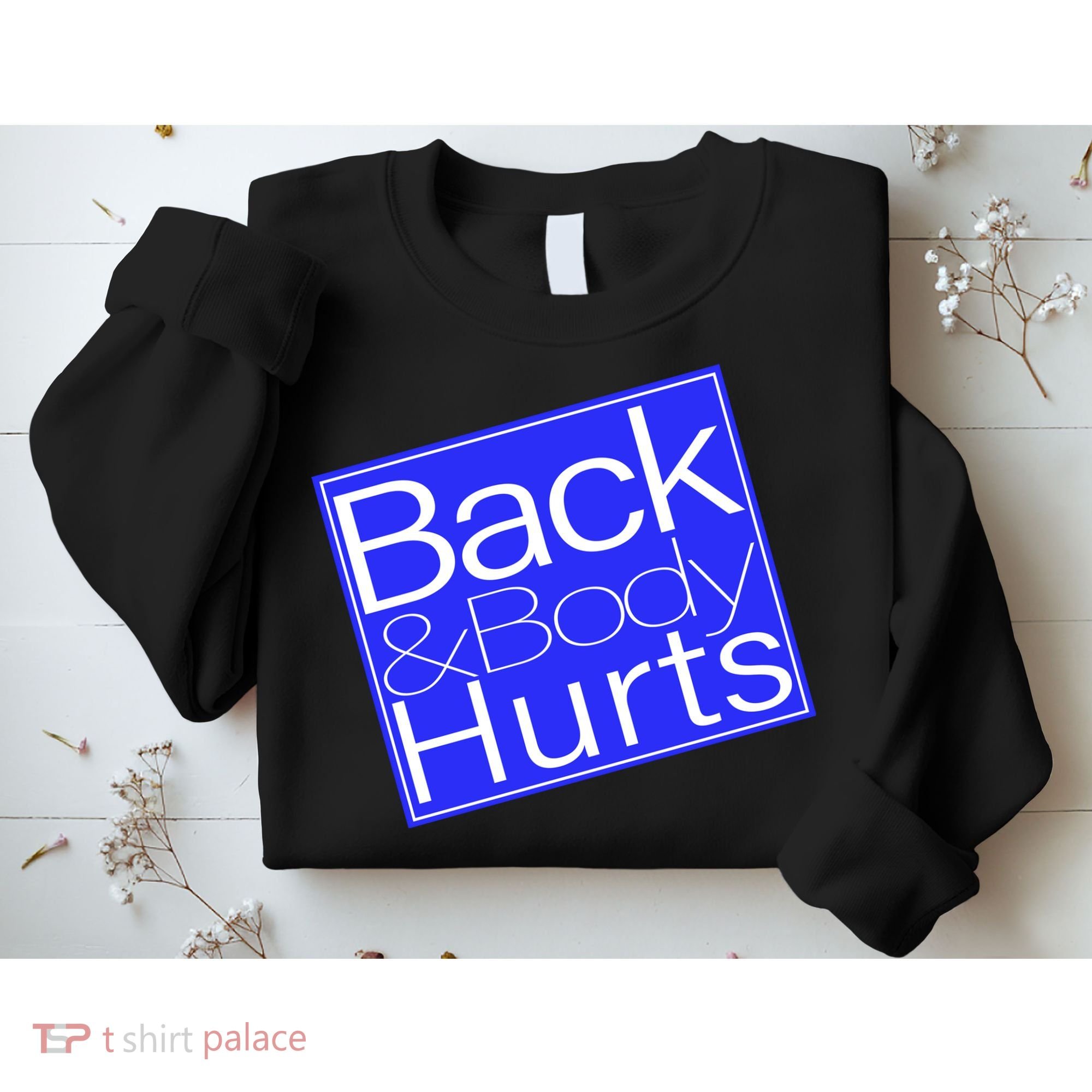 Back and Body Hurts Blue Logo Sweatshirt