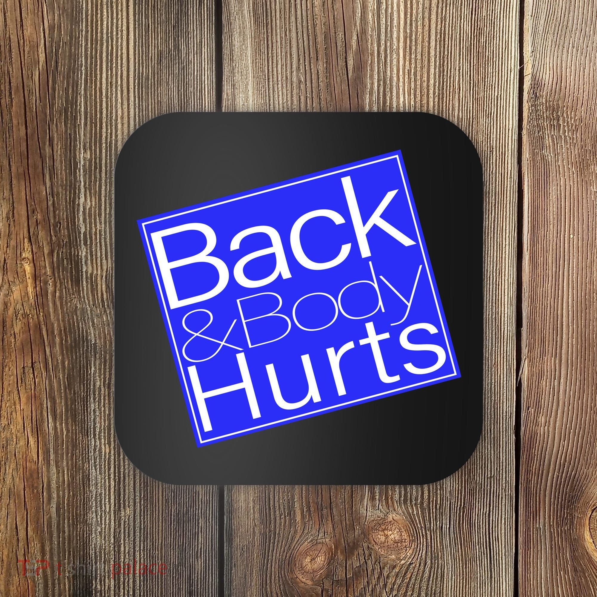 Back and Body Hurts Blue Logo Coaster