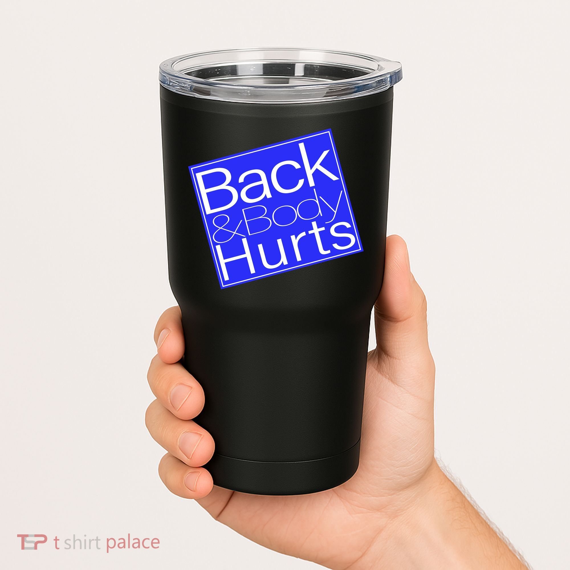 Back and Body Hurts Blue Logo Tumbler