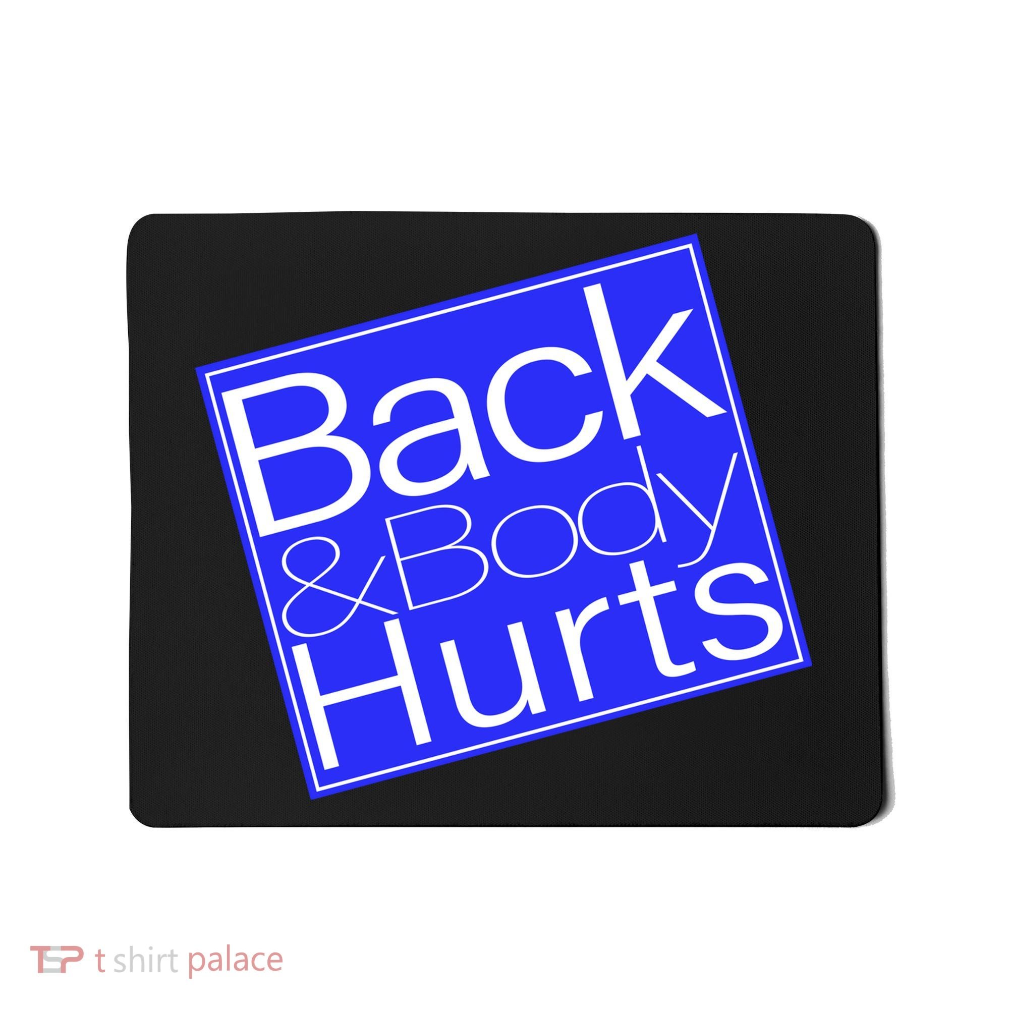 Back and Body Hurts Blue Logo Mousepad