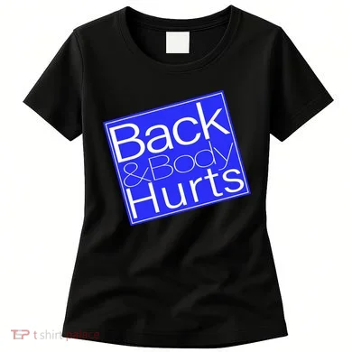 Back and Body Hurts Blue Logo Women's T-Shirt