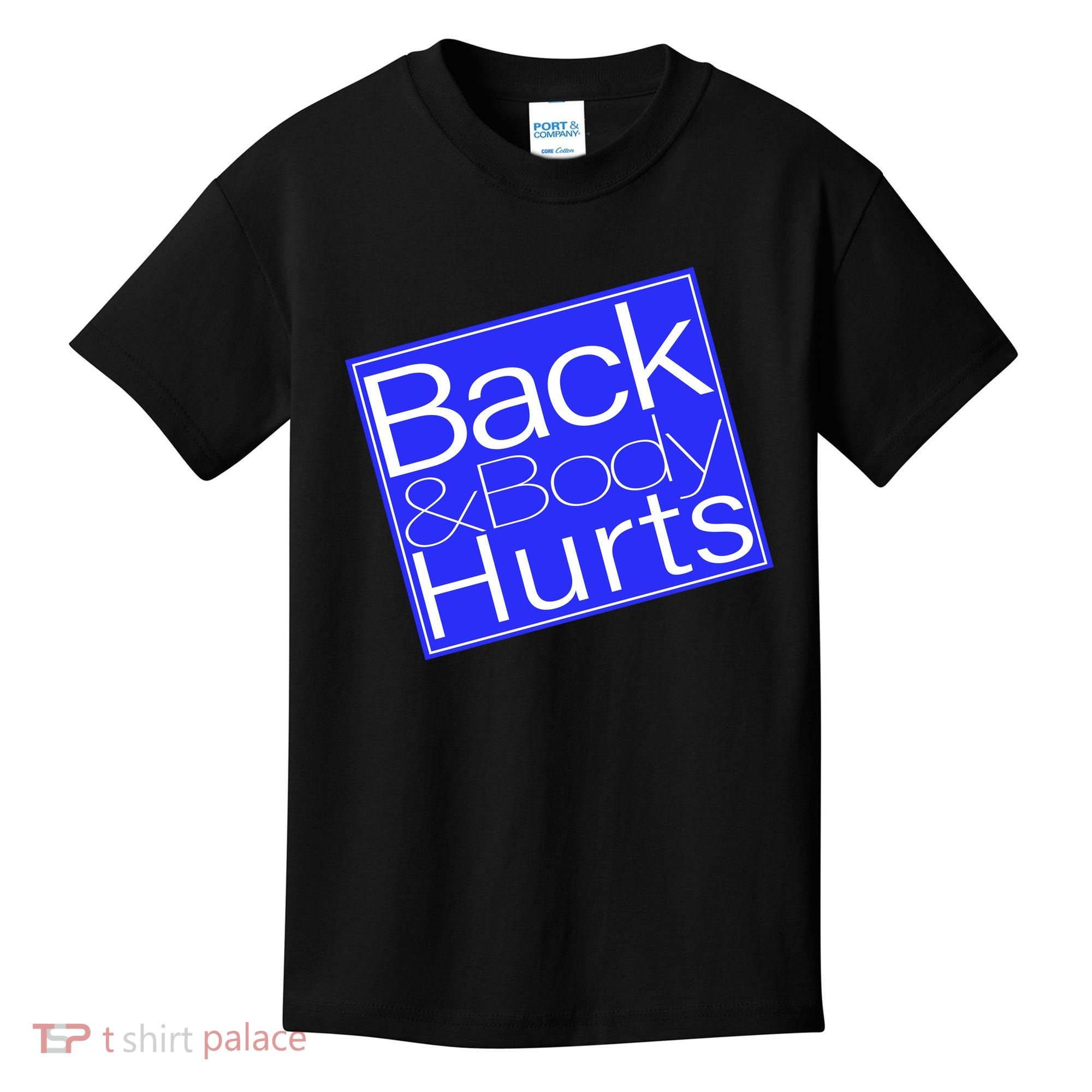 Back and Body Hurts Blue Logo Kids T-Shirt