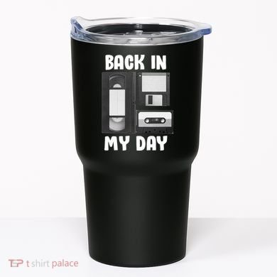 Back In My Day Tumbler