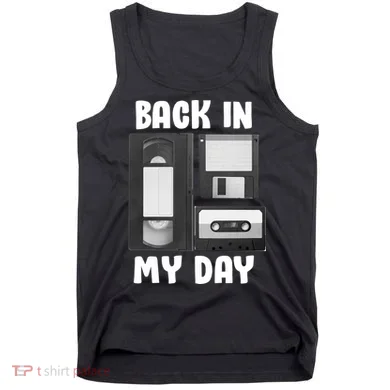 Back In My Day Tank Top
