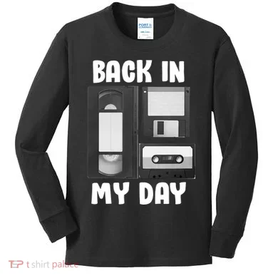 Back In My Day Kids Long Sleeve Shirt