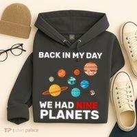 Back In My Day We Had Nine Planets Hoodie thumb 4