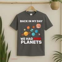 Back In My Day We Had Nine Planets T-Shirt thumb 2