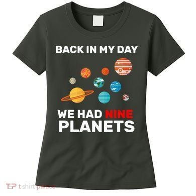 Back In My Day We Had Nine Planets Women's T-Shirt