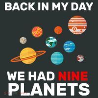 Back In My Day We Had Nine Planets Women's T-Shirt thumb 6