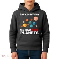 Back In My Day We Had Nine Planets Kids Hoodie thumb 4
