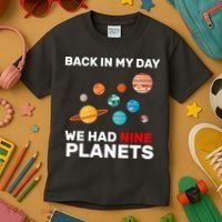 Back In My Day We Had Nine Planets Kids T-Shirt thumb 3