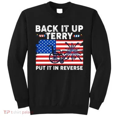 Back It Up Terry Put It In Reverse Funny Fireworks Sweatshirt