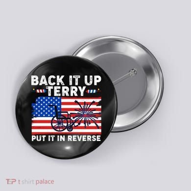 Back It Up Terry Put It In Reverse Funny Fireworks Button