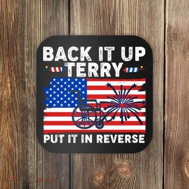 Back It Up Terry Put It In Reverse Funny Fireworks Coaster