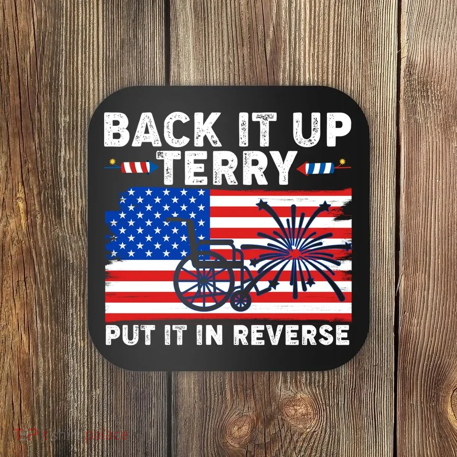 Back It Up Terry Put It In Reverse Funny Fireworks Coaster