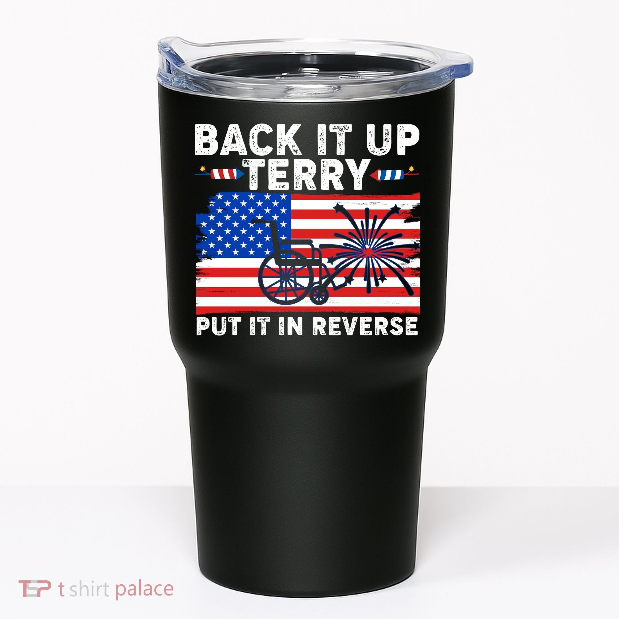 Back It Up Terry Put It In Reverse Funny Fireworks Tumbler