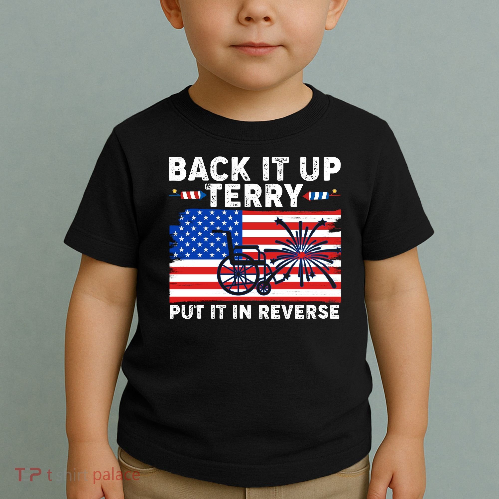 Back It Up Terry Put It In Reverse Funny Fireworks Toddler T-Shirt