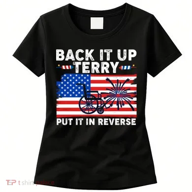 Back It Up Terry Put It In Reverse Funny Fireworks Women's T-Shirt