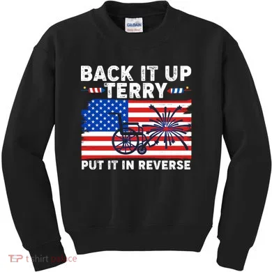 Back It Up Terry Put It In Reverse Funny Fireworks Kids Sweatshirt