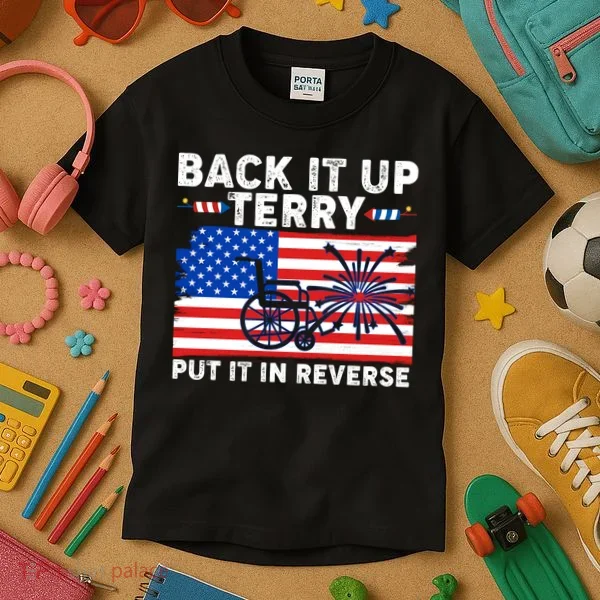 Back It Up Terry Put It In Reverse Funny Fireworks Kids T-Shirt