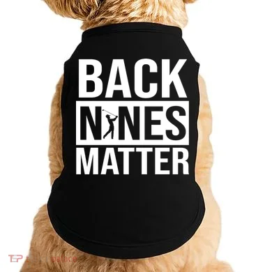 Back Nines Matter Doggie Tank