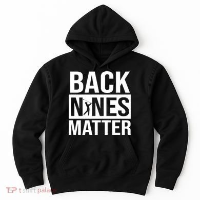 Back Nines Matter Hoodie