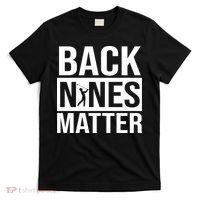 Back Nines Matter T-Shirt thumb 0