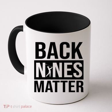 Back Nines Matter Coffee Mug