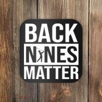 Back Nines Matter Coaster thumb 0