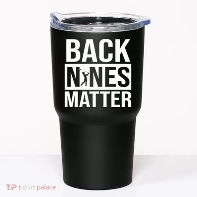 Back Nines Matter Tumbler